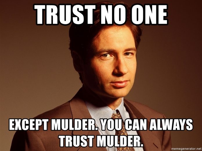 You Can't Always Trust the Users, but You Can Always Trust Mulder